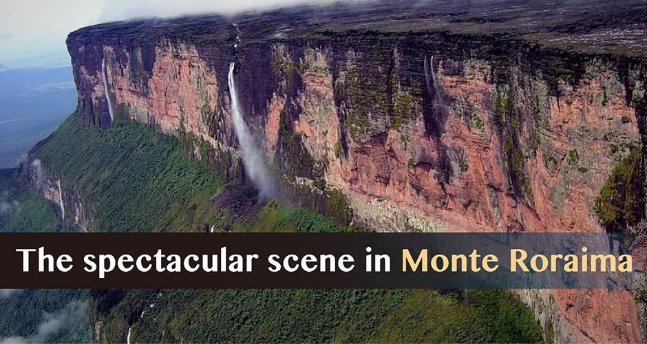 The spectacular scene in Monte Roraima